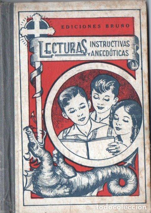 Libros antiguos: LECTURAS INSTRUCTIVAS Y ANECD&Oacute;TICAS BRU&Ntilde;O (1933) - Foto 1