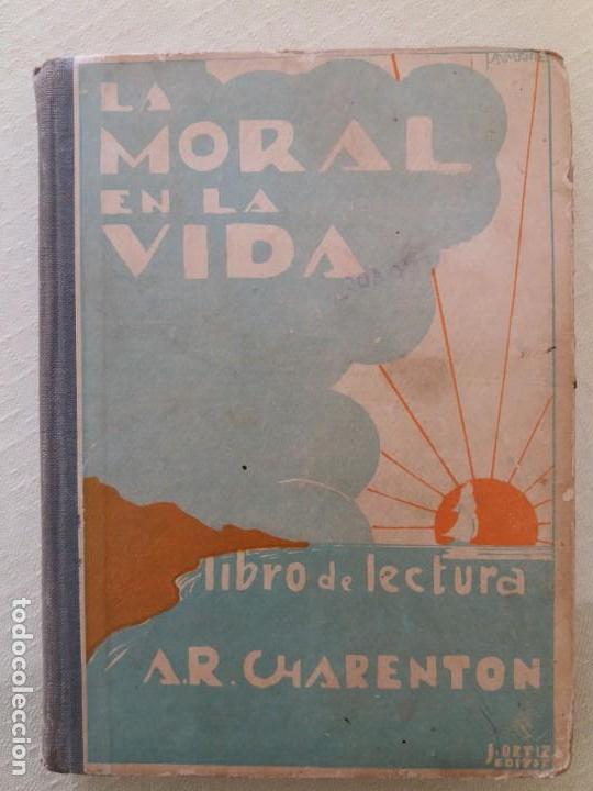 Libros antiguos: LA MORAL EN LA VIDA. A.R. CHARENTON. - Foto 1