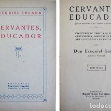 Libros antiguos: CERVANTES EDUCADOR. COLECCIÓN DE TROZOS DE OBRAS CERVANTINAS, DISPUESTOS PARA SER LEÍDOS... 1926.. Lote 150071946
