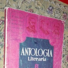 Libros antiguos: ANTOLOGIA LITERARIA 7º Y 8º HSR. Lote 151571918