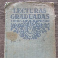Libros antiguos: LECTURAS GRADUADAS. LIBRO PRIMERO. 1931. EDITORIAL FTD
