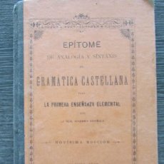 Libros antiguos: EPITOME DE ANALOGÍAS Y SINTAXIS DE LA GRAMÁTICA CASTELLANA. REAL ACADEMIA ESPAÑOLA. 1902