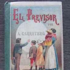 Libros antiguos: EL PREVISOR POR ANTONIO ALVAREZ CARRETERO. ÁNGEL BUENO. 1896