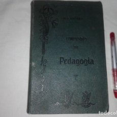 Libros antiguos: COMPENDIO DE PEDAGOGIA TEORICO PRACTICA,1909, D. PEDRO DE ALCANTARA GARCÍA, 4ª EDICION, T 6. Lote 162946682