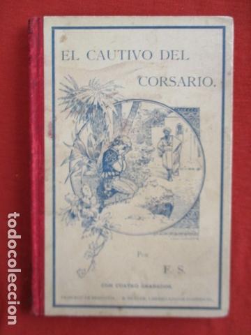 Libros antiguos: EL CAUTIVO DEL CORSARIO - Foto 1 - 167610200