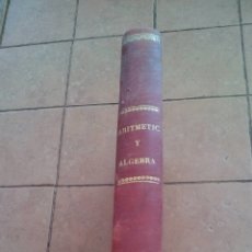 Libros antiguos: 1878 - ARITMETICA Y ALGEBRA POR PROF. CARLOS BOTELLO DEL CASTILLO. Lote 168845852