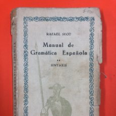 Libros antiguos: MANUAL DE GRAMATICA ESPAÑOLA - TOMO II - SINTAXIS - RAFAEL SECO - IBEROAMERICANA 1930