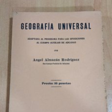 Libros antiguos: GEOGRAFIA UNIVERSAL. PROGRAMA OPOSICIONES CUERPO AUXILIAR DE ADUANA. ANGEL ALMAZAN 1933. Lote 183493917