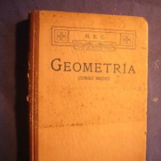 Libros antiguos: H. E. C.: - GEOMETRIA (CURSO MEDIO) - (BUENOS AIRES, 1915)