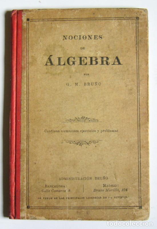 Libros antiguos: NOCIONES DE ALGEBRA - G. M. BRU&Ntilde;O - Foto 1