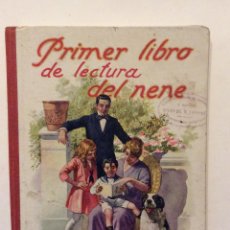 Libros antiguos: PRIMER LIBRO DE LECTURA DEL NENE - DE EMILIO GOMEZ DE MIGUEL - EDITORIAL RAMON SOPENA - 1931. Lote 198388201