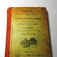 Libros antiguos: BRUÑO, G.M. TESORO DE CONOCIMIENTOS ÚTILES : LECTURAS CIENTÍFICAS Y AMENAS DISPUESTAS... 1909. Lote 200802612