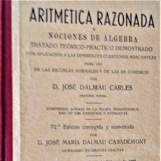 Libros antiguos: ARITMÉTICA RAZONADA Y NOCIONES DE ALGEBRA. LIBRO DEL ALUMNO. GRADO PROFESIONAL. D.JOSE DALMAU CARLES. Lote 194511235