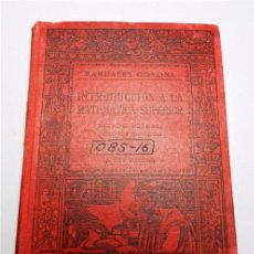 Libros antiguos: REY PASTOR, J. INTRODUCCIÓN A LA MATEMÁTICA SUPERIOR : ESTADO ACTUAL, MÉTODO Y PROBLEMAS (BIBLIOTECA. Lote 202078590