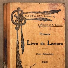 Libros antiguos: PREMIER LIVRE LE LECTURE (COURS ÉLÉMENTAIRE). A. PRÉVOST & J. LAURENT. BLOUD ET GAY 1913.