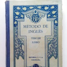 Libros antiguos: METODO DE INGLÉS - TERCER LIBRO - EDITORIAL F.T.D. - MEJICO 1927