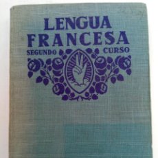 Libros antiguos: LENGUA FRANCESA SEGUNDO CURSO - EDITORIAL F. T. D. BARCELONA 1932