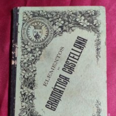Libros antiguos: ELEMENTOS DE GRAMATICA CASTELLANA. 1914
