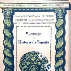Libros antiguos: EDICIÓN ECONOMICA DE TEXTOS PARA LA ESCUELA MODERNA - RESUMEN DE HISTORIA DE ESPAÑA - AÑO 1936. Lote 237139520