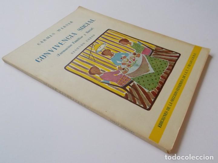 CONVIVENCIA SOCIAL (SEGUNDO CURSO) - CARMEN WERNER - SECCIÓN FEMENINA F.E.T. Y J.O.N.S. - 1955 (Libros Antiguos, Raros y Curiosos - Libros de Texto y Escuela)