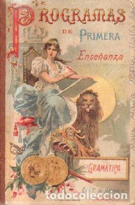 Libros antiguos: PROGRAMAS DE PRIMERA ENSE&Ntilde;ANZA. GRAM&Aacute;TICA. A-ESC-1789 - Foto 1