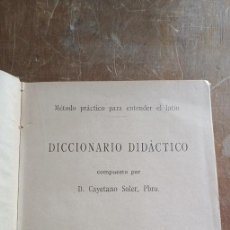 Libros antiguos: DICCIONARIO DIDACTICO 1911 CAYETANO SOLER. METODO PRACTICO PARA APRENDER LATIN, A 2591