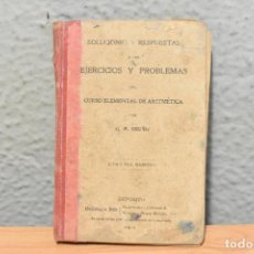 Libros antiguos: SOLUCIONES Y RESPUESTAS DE ARITMÉTICA-LIBRO DEL MAESTRO-1911-. Lote 244844280
