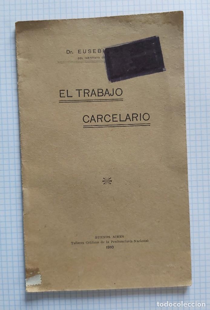 Old books: El trabajo carcelario, a&ntilde;o 1910, 15 p&aacute;ginas, con fotos
