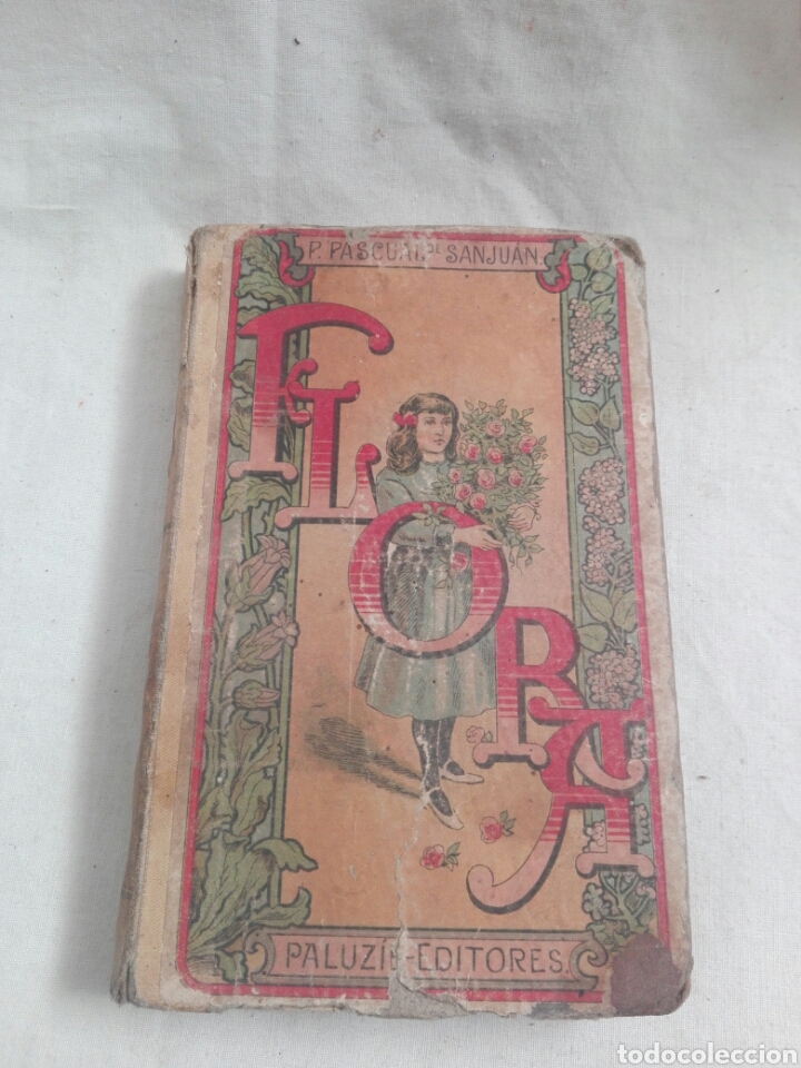 Libros antiguos: Libro flora la educaci&oacute;n de una ni&ntilde;a pilar pascual de San Juan 1908