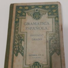 Libros antiguos: GRAMÁTICA ESPAÑOLA SEGUNDO GRADO AÑO 1926