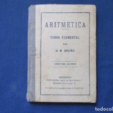 Libros antiguos: ARITMÉTICA / CURSO ELEMENTAL POR G. M. BRUÑO - LIBRO DEL ALUMNO. Lote 293343348