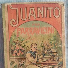 Libros antiguos: JUANITO, LIBRO DE LECTURA - PARRAVICINI - HIJOS DE PALUZIE, EDITORES - BARCELONA 1919. Lote 301521818