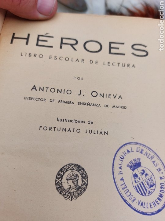 Libros antiguos: Libro HEROES DE ANTONIO J. ONIEVA ..PRIMERA EDICION - Foto 3 - 302410263