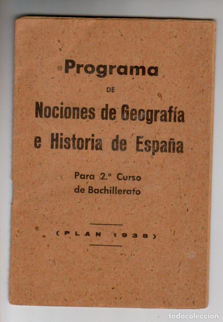 Libros antiguos: NOCIONES DE GEOGRAFIA E HISTORIA DE ESPAÑA - PROGRAMA PARA 2º CURSO DE BACHILLERATO - 1938 - Foto 1 - 302596393