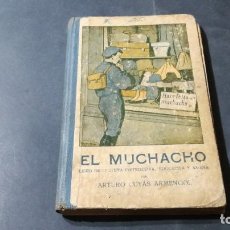 Libros antiguos: EL MUCHACHO / LECTURA - ARTURO CUYAS / HERNANDO 1932 / AO51