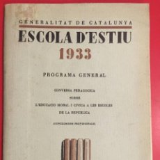 Libros antiguos: GENERALITAT DE CATALUNYA.ESCOLA D'ESTIU 1933 PROGRAMA GENERAL. Lote 312235693