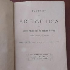 Libros antiguos: TRATADO DE ARITMETICA - JOSÉ AUGUSTO SÁNCHEZ Y PÉREZ (1922). Lote 317314233
