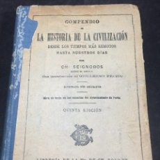 Libros antiguos: COMPENDIO DE LA HISTORIA DE LA CIVILIZACION, DESDE TIEMPOS MAS REMOTOS. CH. SEIGNOBOS. 1920.
