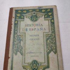 Libros antiguos: LIBRO HISTORIA DE ESPAÑA EDITORIAL F.T.D. 1926. Lote 342826203