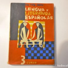 Libros antiguos: LENGUA Y LITERATURA ESPAÑOLAS 3 CURSO CAROLA REIG SALVA 1958 CON PROGRAMA DEL CURSO
