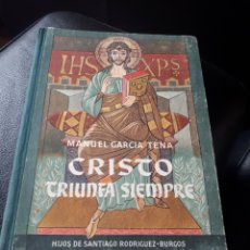 Libros antiguos: LIBRO CRISTO TRIUNFA SIEMPRE. HIJOS DE SANTIAGO RODRÍGUEZ. BURGOS. Lote 325513988