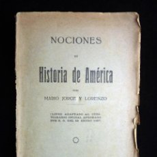 Libros antiguos: NOCIONES DE HISTORIA DE AMÉRICA. MARIO JORGE Y LORENZO. VALENCIA, 1927. Lote 326906703