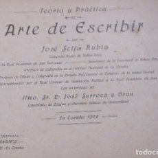 Libros antiguos: JOSÉ SEIJO RUBIO. TEORIA Y PRÁCTICA DEL ARTE DE ESCRIBIR. LA CORUÑA, 1928. ZINCKE HERMANOS. Lote 341926813