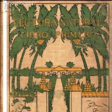 Libros antiguos: ISABEL KEITH MACDERMOTT : LECTURA NATURAL LIBRO PRIMERO (HEATH, NEW YORK, 1911). Lote 352634269