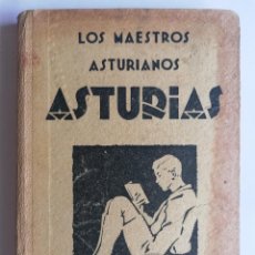 Libros antiguos: LOS MAESTROS ASTURIANOS - ASTURIAS, LIBRO DE LECTURA, EDITOR LA VOZ DE ASTURIAS AÑO 1930. Lote 353044039