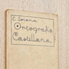 Libros antiguos: ORTOGRAFÍA CASTELLANA. TIRADA 18 (ED. EL MAGISTERIO ESPAÑOL) - SOLANA, EZEQUIEL. Lote 353852393