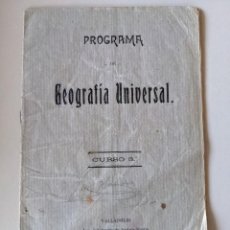 Libros antiguos: 1914 PROGRAMA GEOGRAFIA UNIVERSAL - CURSO 3º - VALLADOLID IMPRENTA ANDRES MARTIN. Lote 356602740