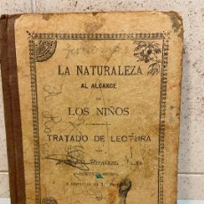 Libros antiguos: 85.- LA NATURALEZA AL ALCANCE DE LOS NIÑOS. HERNÁNDEZ MOLINA. 1.891 ALICANTE. Lote 359121490
