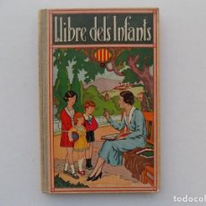 Libros antiguos: LIBRERIA GHOTICA. JOSEP DALMAU CARLES. LLIBRE DELS INFANTS. 1932. MUY ILUSTRADO.. Lote 359292090