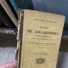 Libros antiguos: A8 AÑOS 20, ANTIGUO LIBRO DE LOGARITMOS EN FRANCÉS. TABLES DE LOGARITHMES. Lote 363237385
